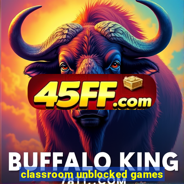 classroom unblocked games